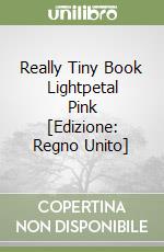 Really Tiny Book Lightpetal Pink [Edizione: Regno Unito] libro