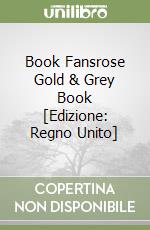 Book Fansrose Gold & Grey Book [Edizione: Regno Unito] libro
