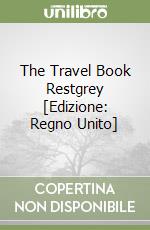 The Travel Book Restgrey [Edizione: Regno Unito] libro