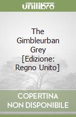 The Gimbleurban Grey [Edizione: Regno Unito] libro