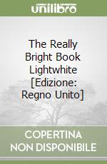 The Really Bright Book Lightwhite [Edizione: Regno Unito] libro