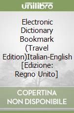 Electronic Dictionary Bookmark (Travel Edition)Italian-English [Edizione: Regno Unito] libro