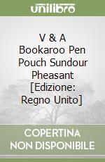 V & A Bookaroo Pen Pouch Sundour Pheasant [Edizione: Regno Unito] libro