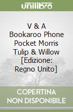 V & A Bookaroo Phone Pocket Morris Tulip & Willow [Edizione: Regno Unito] libro