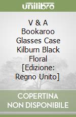 V & A Bookaroo Glasses Case Kilburn Black Floral [Edizione: Regno Unito] libro