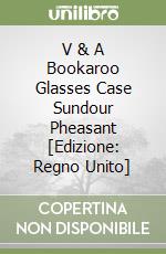 V & A Bookaroo Glasses Case Sundour Pheasant [Edizione: Regno Unito] libro