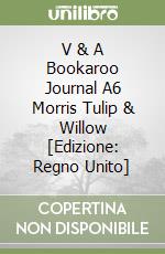 V & A Bookaroo Journal A6 Morris Tulip & Willow [Edizione: Regno Unito] libro
