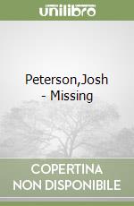 Peterson,Josh - Missing libro