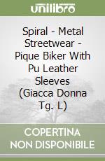 Spiral - Metal Streetwear - Pique Biker With Pu Leather Sleeves (Giacca Donna Tg. L)