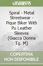 Spiral - Metal Streetwear - Pique Biker With Pu Leather Sleeves (Giacca Donna Tg. M)