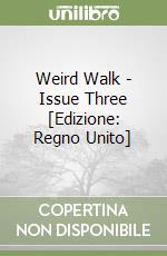 Weird Walk - Issue Three [Edizione: Regno Unito] libro
