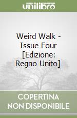 Weird Walk - Issue Four [Edizione: Regno Unito] libro