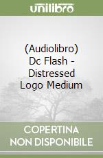 (Audiolibro) Dc Flash - Distressed Logo Medium libro