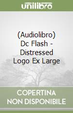 (Audiolibro) Dc Flash - Distressed Logo Ex Large libro
