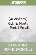 (Audiolibro) Rick & Morty - Portal Small libro