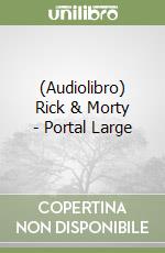 (Audiolibro) Rick & Morty - Portal Large libro