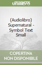 (Audiolibro) Supernatural - Symbol Text Small libro