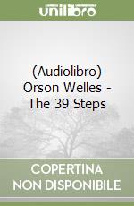 (Audiolibro) Orson Welles - The 39 Steps libro