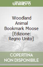 Woodland Animal Bookmark Moose [Edizione: Regno Unito] libro