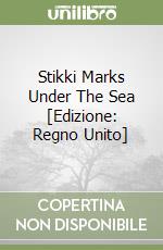 Stikki Marks Under The Sea [Edizione: Regno Unito] libro