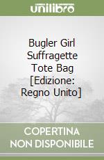 Bugler Girl Suffragette Tote Bag [Edizione: Regno Unito] libro
