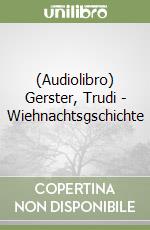 (Audiolibro) Gerster, Trudi - Wiehnachtsgschichte libro