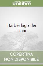 Barbie lago dei cigni libro