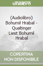 (Audiolibro) Bohumil Hrabal - Qualtinger Liest Bohumil Hrabal libro