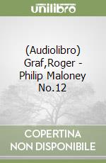 (Audiolibro) Graf,Roger - Philip Maloney No.12 libro