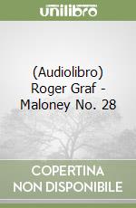 (Audiolibro) Roger Graf - Maloney No. 28 libro