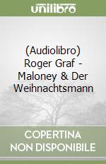 (Audiolibro) Roger Graf - Maloney & Der Weihnachtsmann libro