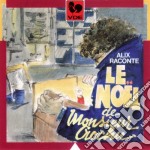 (Audiolibro) Alix Noble - Raconte Le Noel De Monsieur Crochu