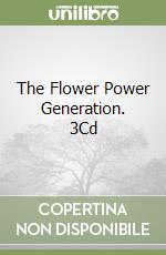 The Flower Power Generation. 3Cd libro