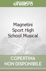 Magnetini Sport High School Musical libro