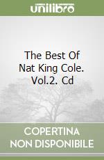The Best Of Nat King Cole. Vol.2. Cd libro