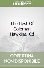 The Best Of Coleman Hawkins. Cd libro