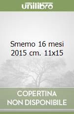 Smemo 16 mesi 2015 cm. 11x15 libro