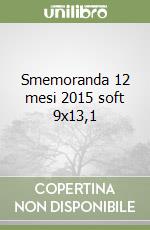 Smemoranda 12 mesi 2015 soft 9x13,1 libro