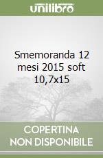 Smemoranda 12 mesi 2015 soft 10,7x15 libro