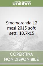 Smemoranda 12 mesi 2015 soft sett. 10,7x15 libro