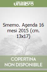 Smemo. Agenda 16 mesi 2015 (cm. 13x17) libro