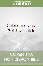 Calendario ama 2013 tascabile libro