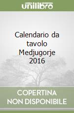 Calendario da tavolo Medjugorje 2016 libro