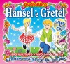 (Audiolibro) Hansel E Gretel (Libro+Cd)  di Artisti Vari
