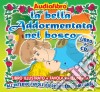 (Audiolibro) Bella Addormentata Nel Bosco (La) (Libro+Cd)  di Artisti Vari