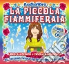 (Audiolibro) Piccola Fiammiferaia (La) (Libro+Cd)  di Artisti Vari