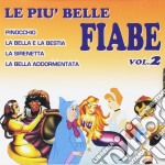 (Audiolibro) Piu' Belle Fiabe (Le) Vol. 2