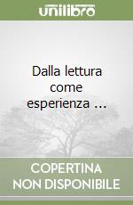 Dalla lettura come esperienza ... libro