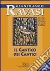 Cantico dei cantici. CD Audio libro di Ravasi Gianfranco