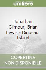 Jonathan Gilmour, Brian Lewis - Dinosaur Island libro
